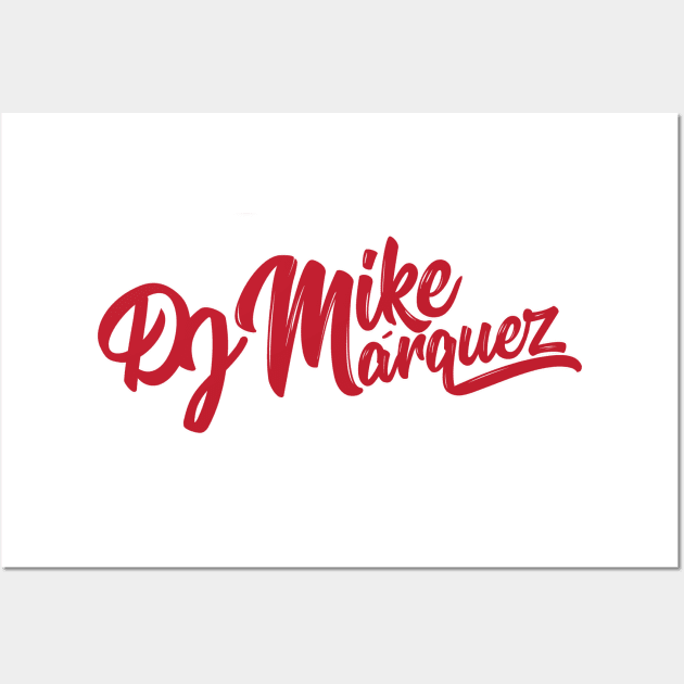 DJ Mike Marquez (Red Logo) Wall Art by DJ Mike Marquez